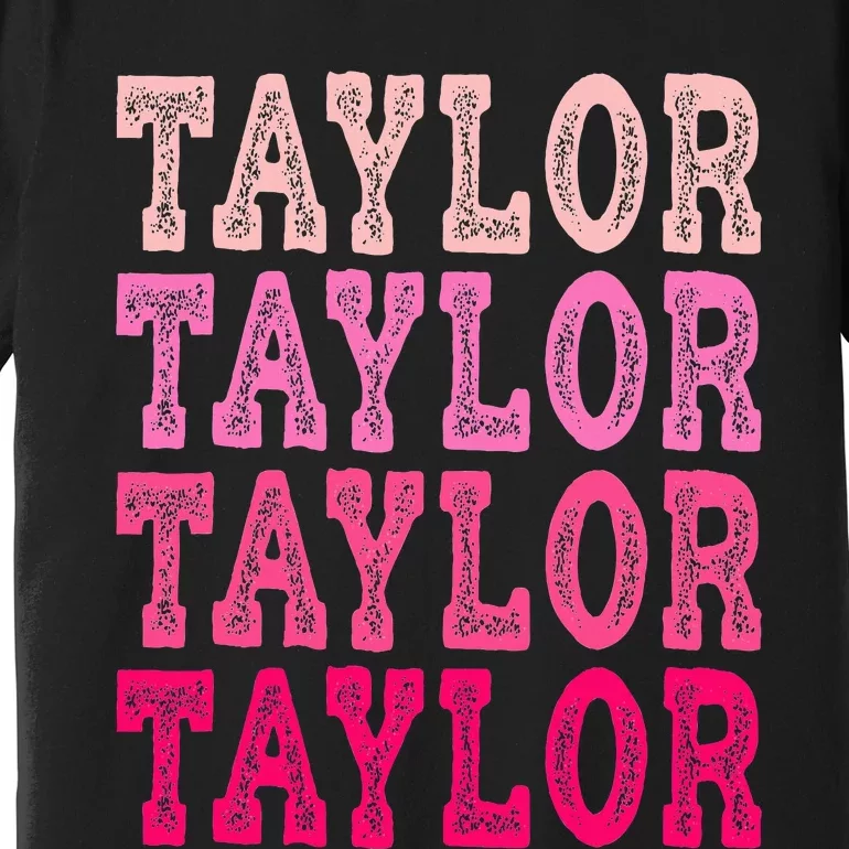 T.aylor First Named  Baby Birthday Premium T-Shirt