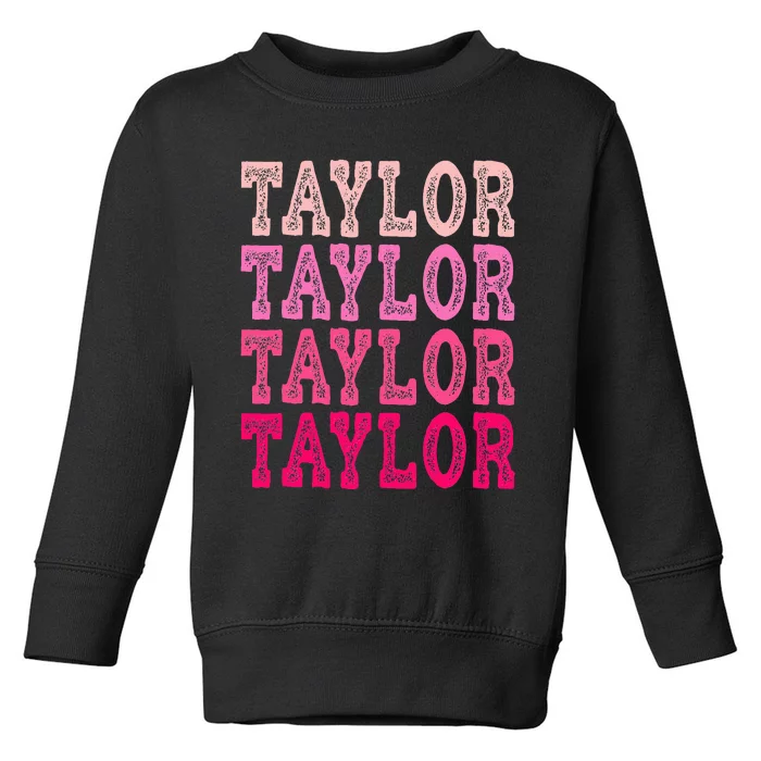 T.aylor First Named  Baby Birthday Toddler Sweatshirt