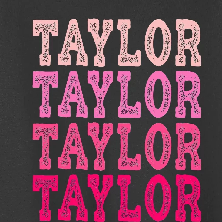 T.aylor First Named  Baby Birthday Toddler T-Shirt