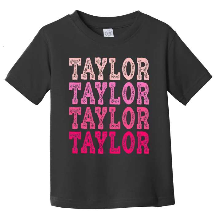 T.aylor First Named  Baby Birthday Toddler T-Shirt