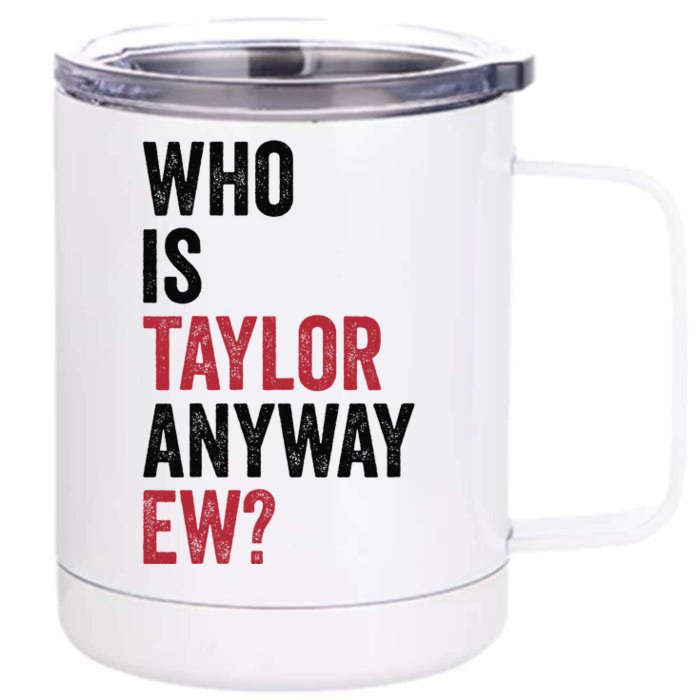 Taylor First Name Who Is Taylor Anyway Ew Groovy 80S Front & Back 12oz Stainless Steel Tumbler Cup