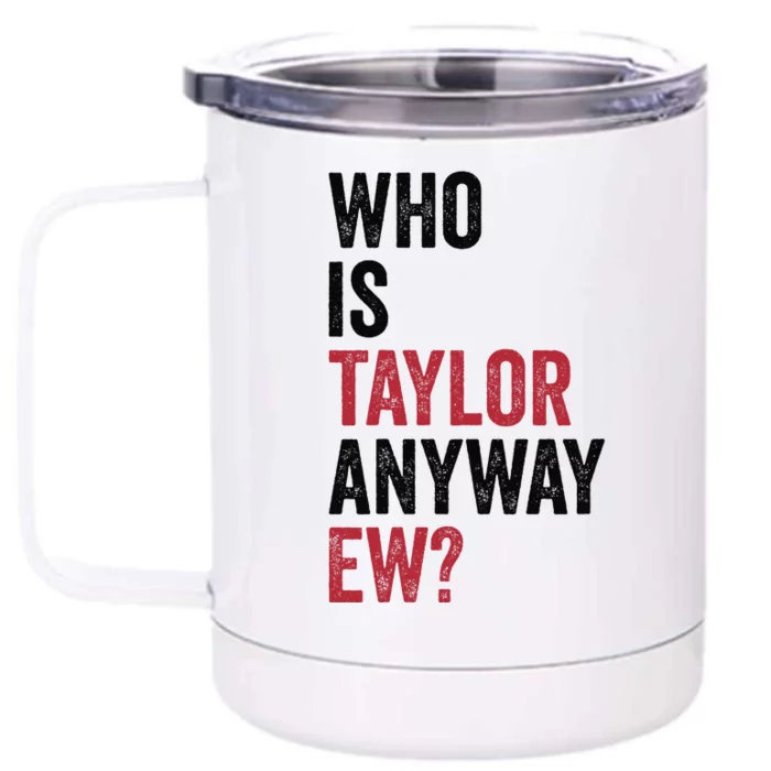 Taylor First Name Who Is Taylor Anyway Ew Groovy 80S Front & Back 12oz Stainless Steel Tumbler Cup