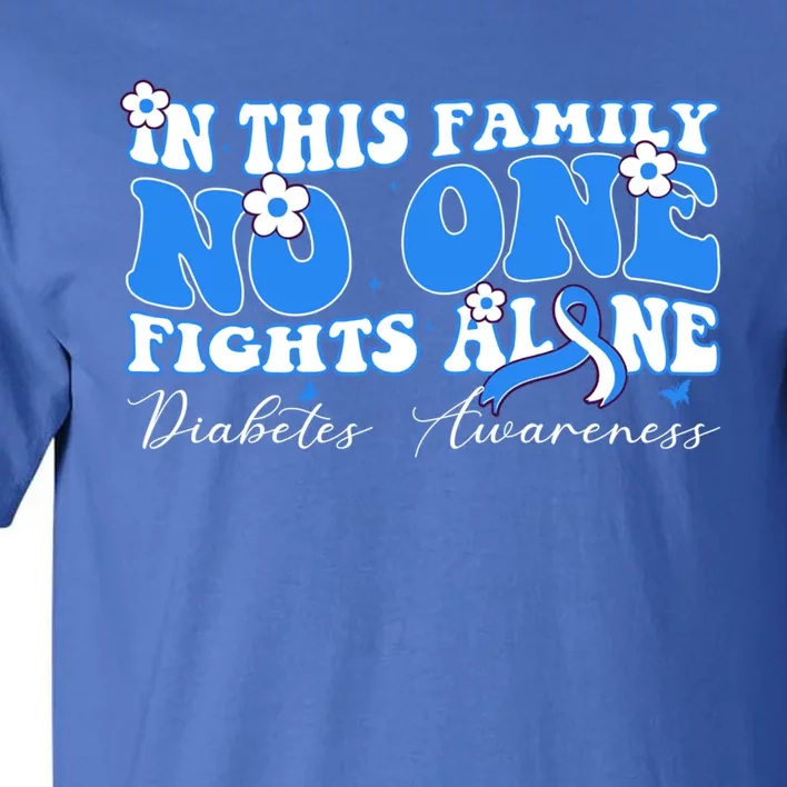 This Family Nobody Fights Diabetes Alone Gift Tall T-Shirt