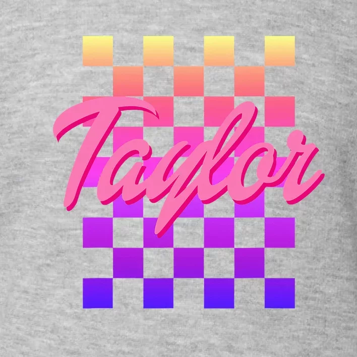 T.aylor First Named Baby Birthday Toddler Sweatshirt