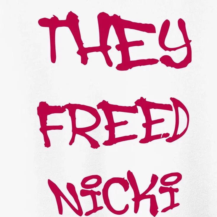 They Freed Nicki Toddler T-Shirt