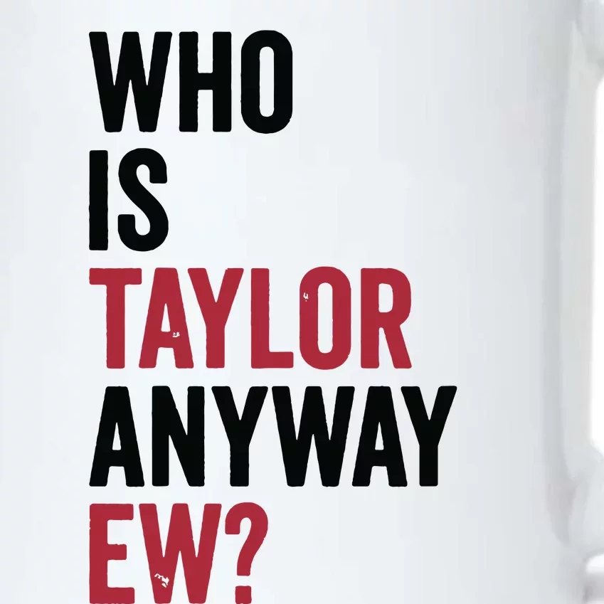 Taylor First Name Who Is Taylor Anyway Ew Girl Groovy 80s Black Color Changing Mug