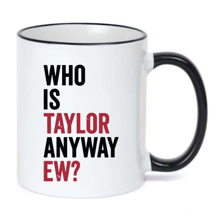 Taylor First Name Who Is Taylor Anyway Ew Girl Groovy 80s Black Color Changing Mug