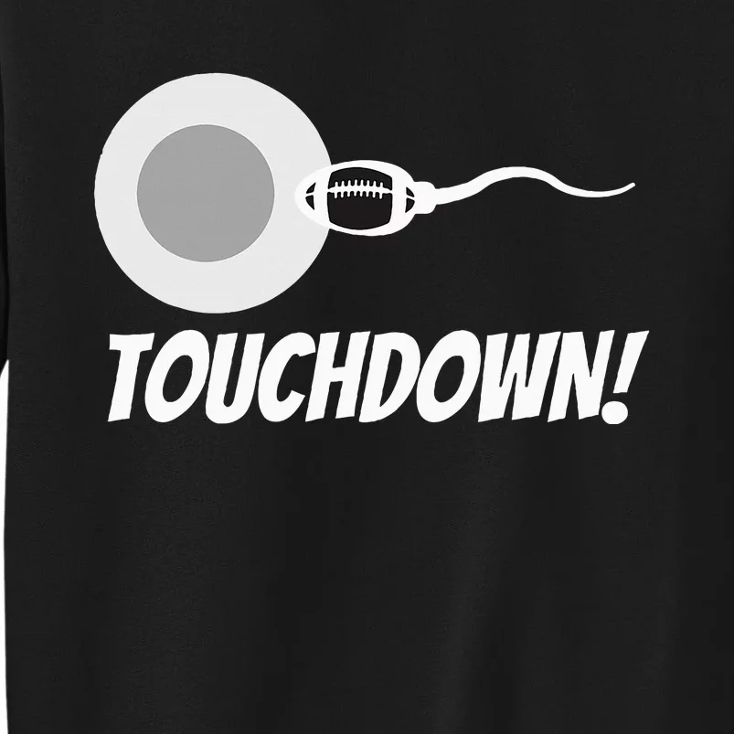 Touchdown Football New Dad Funny Pregnancy Announcement Tall Sweatshirt