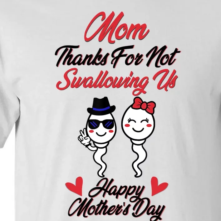 Thanks For Not Swallowing Us Happy Mother's Day Tall T-Shirt