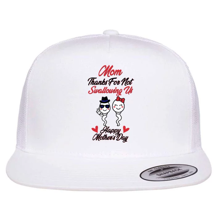 Thanks For Not Swallowing Us Happy Mother's Day Flat Bill Trucker Hat