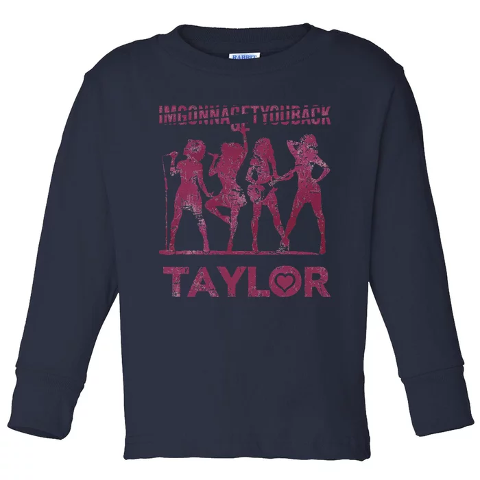 Taylor First Name I Love Taylor Im Gonna Get You Back Groovy 80s Toddler Long Sleeve Shirt