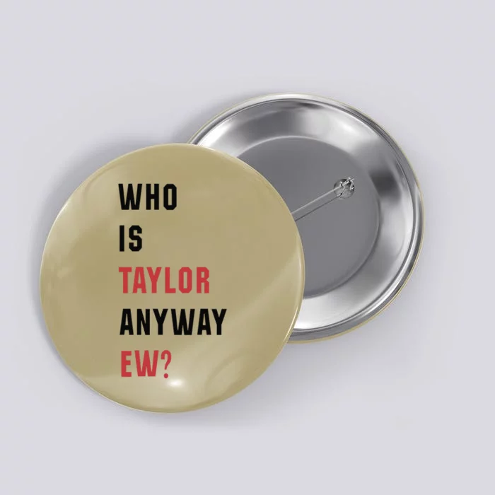 Taylor First Name Who Is Taylor Anyway Ew Retro Groovy 80S Button