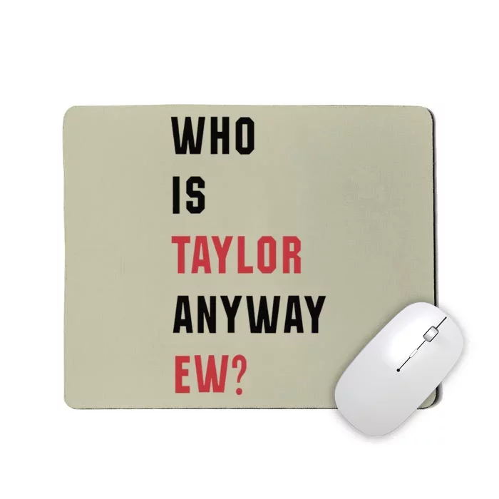 Taylor First Name Who Is Taylor Anyway Ew Retro Groovy 80S Mousepad