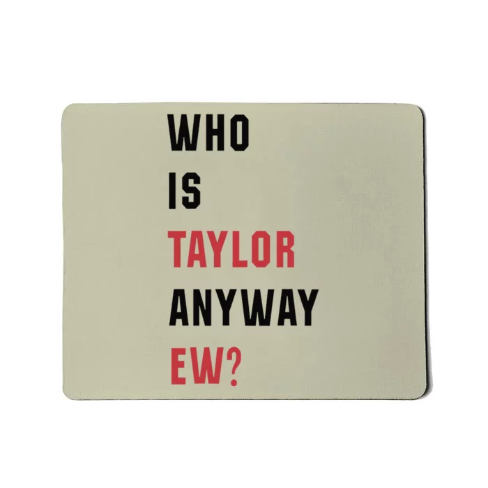 Taylor First Name Who Is Taylor Anyway Ew Retro Groovy 80S Mousepad