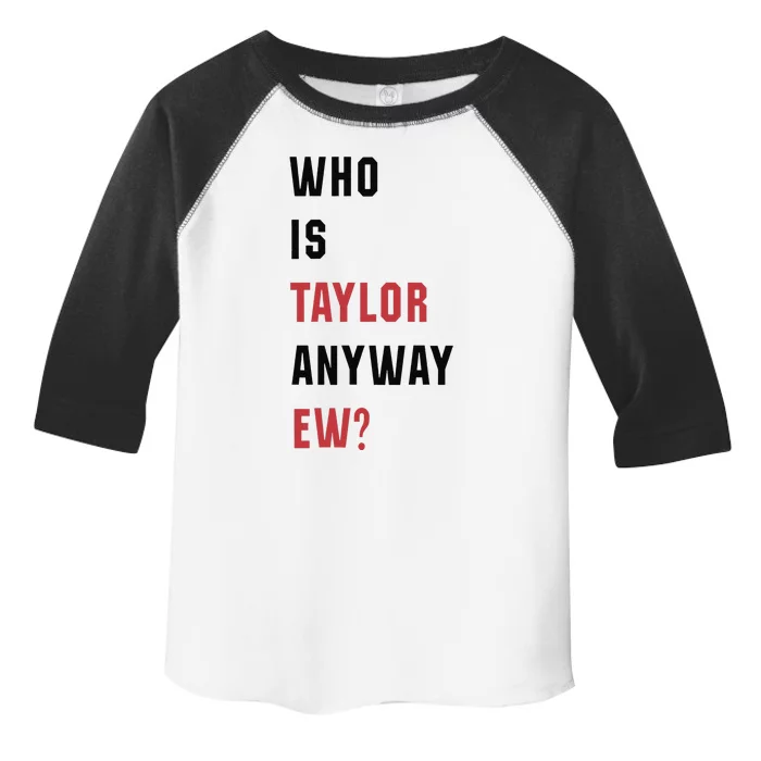 Taylor First Name Who Is Taylor Anyway Ew Retro Groovy 80S Toddler Fine Jersey T-Shirt