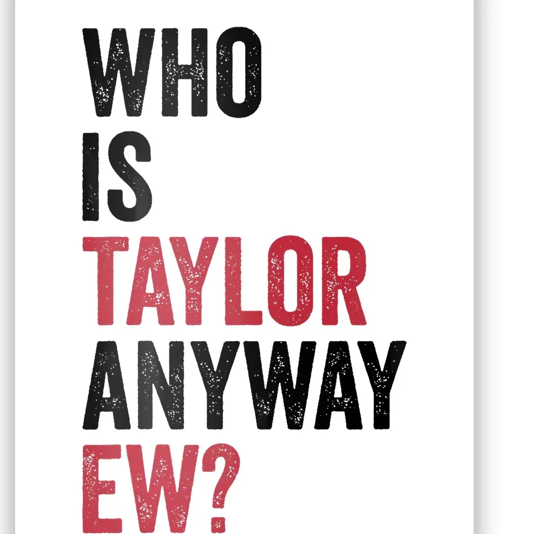 Taylor First Name Who Is Taylor Anyway Ew Girl Groovy 80S Poster