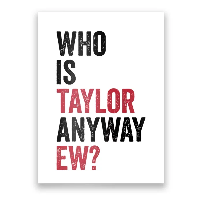 Taylor First Name Who Is Taylor Anyway Ew Girl Groovy 80S Poster