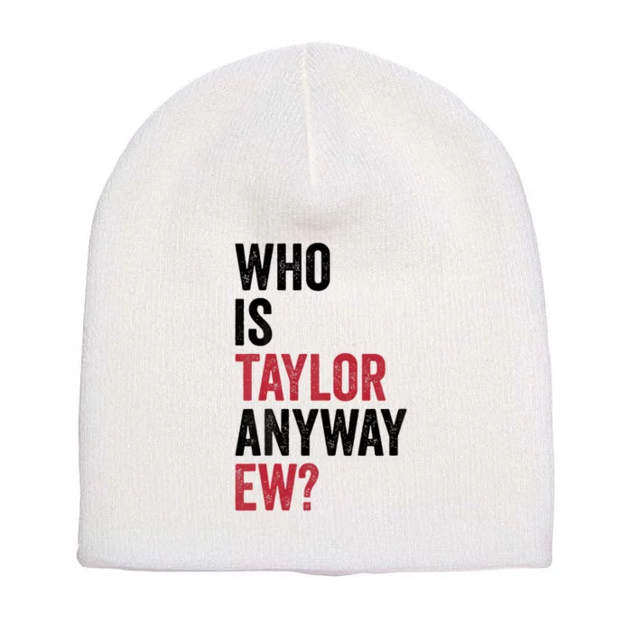 Taylor First Name Who Is Taylor Anyway Ew Girl Groovy 80S Short Acrylic Beanie