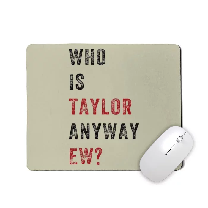 Taylor First Name Who Is Taylor Anyway Ew Retro Groovy 80S Mousepad