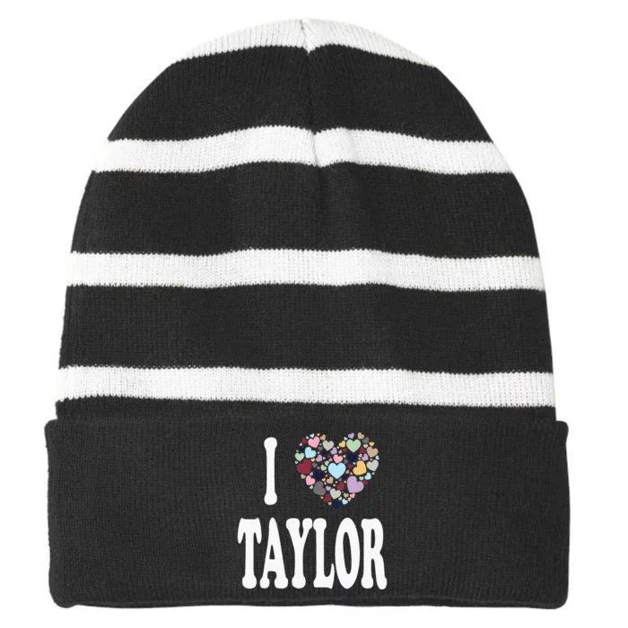 Taylor First Name Girl I Love Taylor Striped Beanie with Solid Band