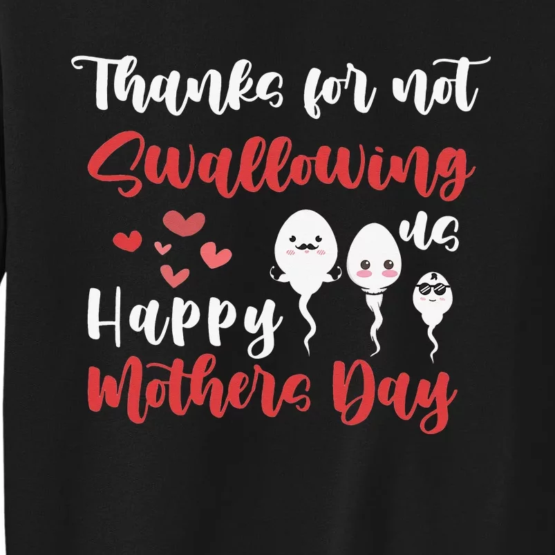 Thanks For Not Swallowing Us Happy Mother's Day Father's Day Sweatshirt