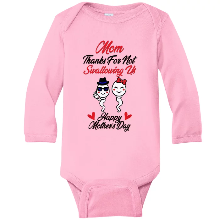 Thanks For Not Swallowing Us Happy MotherS Day Baby Long Sleeve Bodysuit