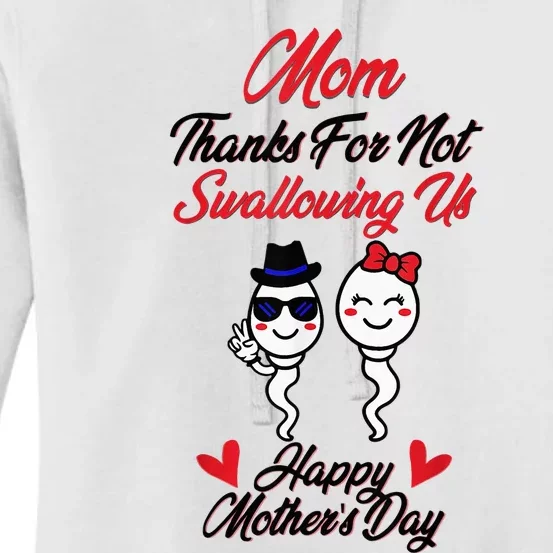 Thanks For Not Swallowing Us Happy MotherS Day Women's Pullover Hoodie