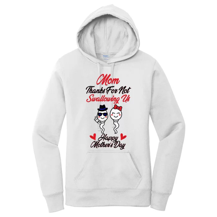 Thanks For Not Swallowing Us Happy MotherS Day Women's Pullover Hoodie