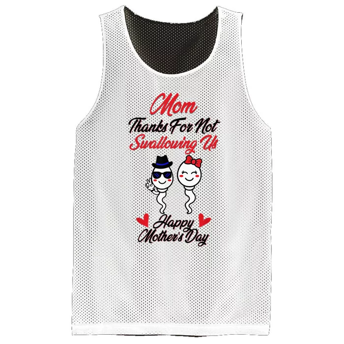 Thanks For Not Swallowing Us Happy MotherS Day Mesh Reversible Basketball Jersey Tank