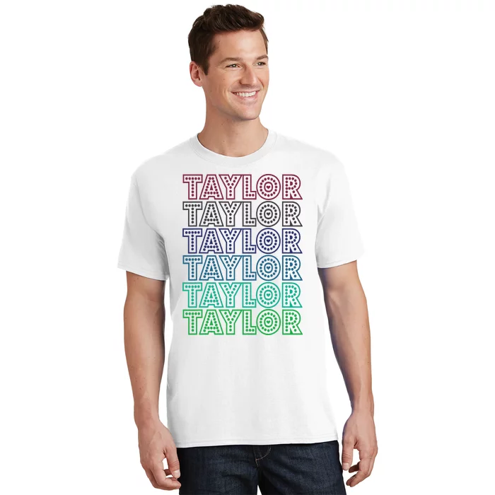 Taylor First Name I Love Taylor T-Shirt