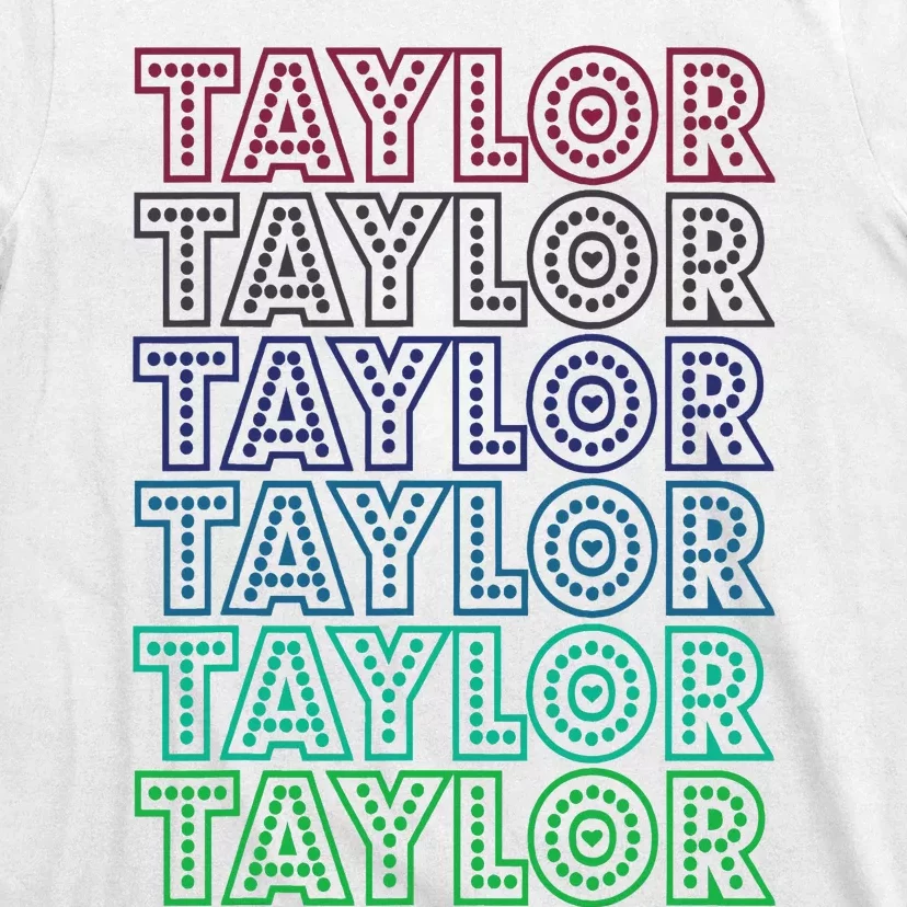 Taylor First Name I Love Taylor T-Shirt