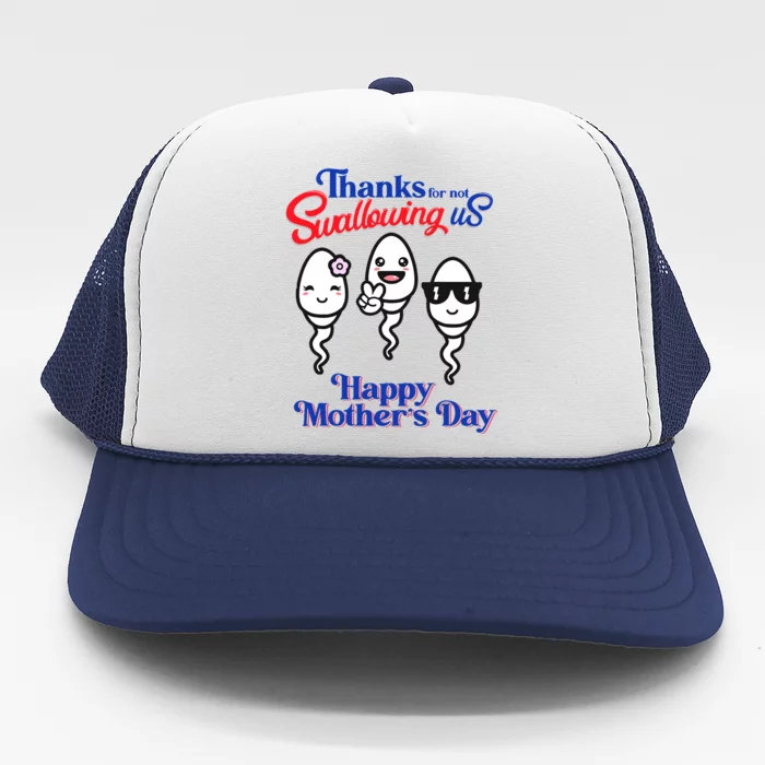 Thanks For Not Swallowing Us Happy Mothers Day Fathers Day Trucker Hat