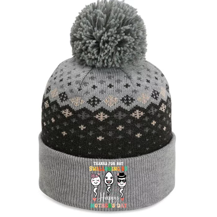 Thanks For Not Swallowing Us Happy Mother's Day For Mother The Baniff Cuffed Pom Beanie