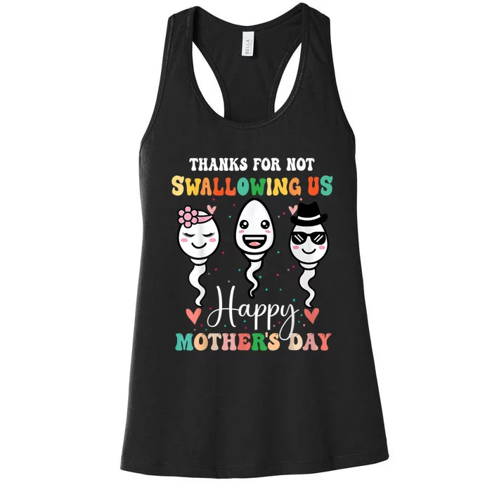 Thanks For Not Swallowing Us Happy Mother's Day For Mother Women's Racerback Tank