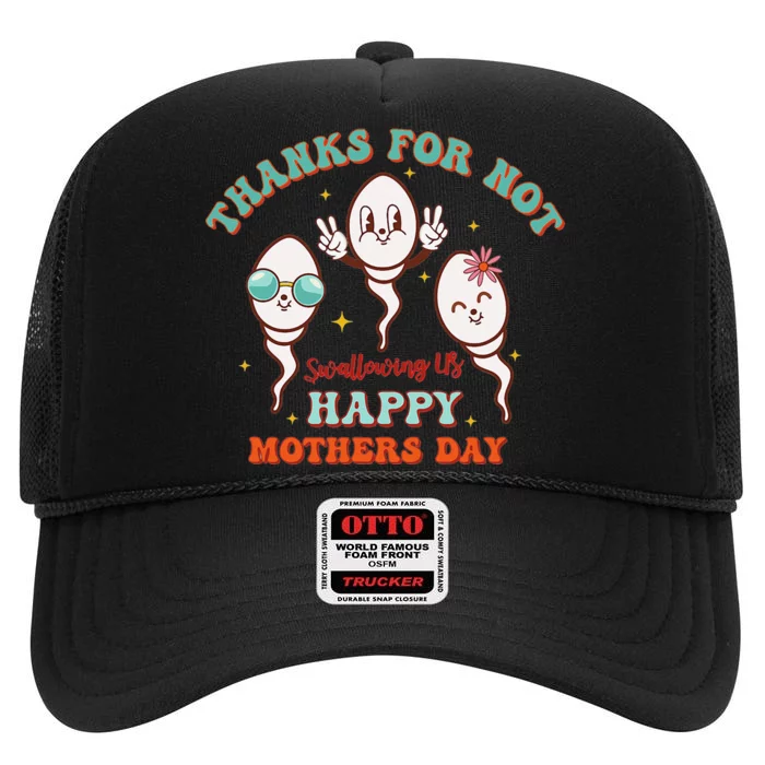 Thanks For Not Swallowing Us Funny Mother's Day Mom Mommy High Crown Mesh Trucker Hat