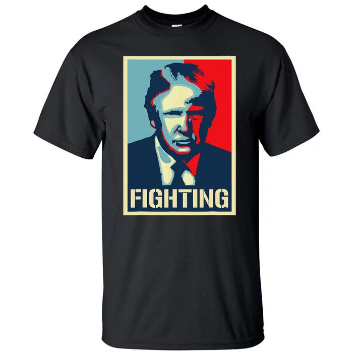 Trump Fight Never Stop Saving America Design Tall T-Shirt