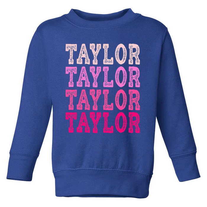 T.aylor First Named Baby Birthday Toddler Sweatshirt