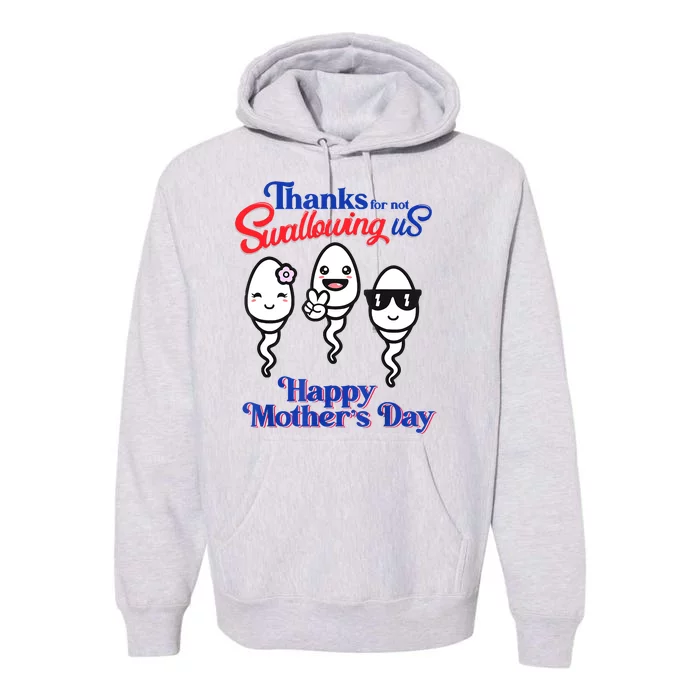 Thanks For Not Swallowing Us Happy Mother's Day Father's Day Premium Hoodie