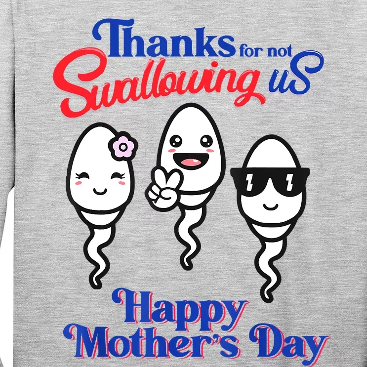 Thanks For Not Swallowing Us Happy Mother's Day Father's Day Tall Long Sleeve T-Shirt