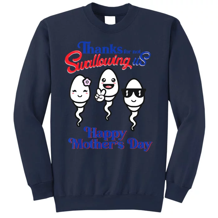 Thanks For Not Swallowing Us Happy Mother's Day Father's Day Sweatshirt