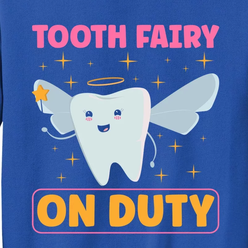 Tooth Fairy On Duty Tooth Fairy Costume Dentist Hygienist Cute Gift Sweatshirt