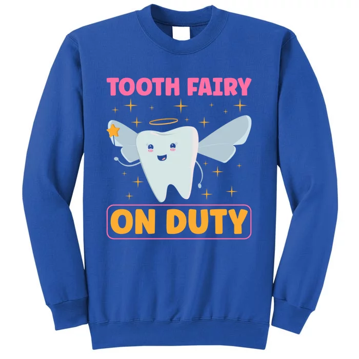 Tooth Fairy On Duty Tooth Fairy Costume Dentist Hygienist Cute Gift Sweatshirt