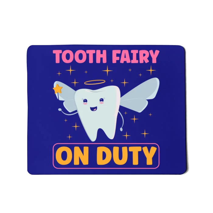 Tooth Fairy On Duty Tooth Fairy Costume Dentist Hygienist Cute Gift Mousepad