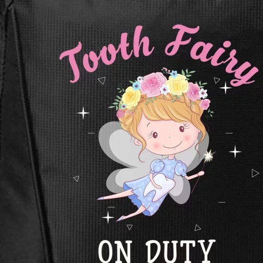 Tooth Fairy On Duty Cute Tooth Fairy Dental Costume Cool Gift City Backpack