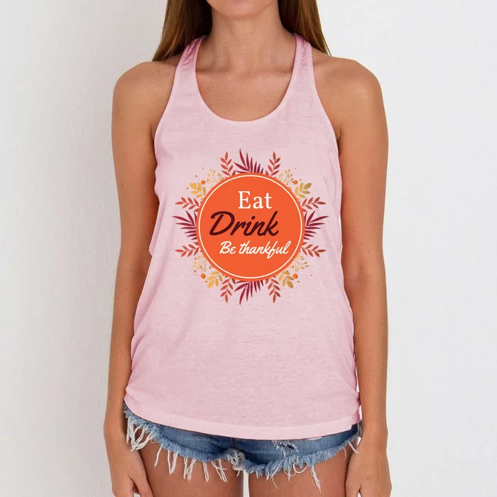 Thanksgiving Fall Outfit Eat And Be Thankful Gift Women's Knotted Racerback Tank