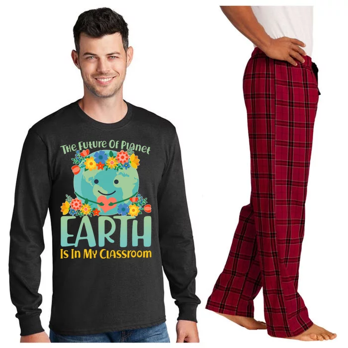 The Future Of Plant Earth Is In My Classroom Long Sleeve Pajama Set