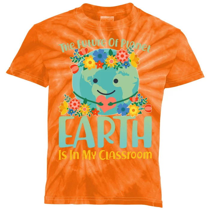 The Future Of Plant Earth Is In My Classroom Kids Tie-Dye T-Shirt