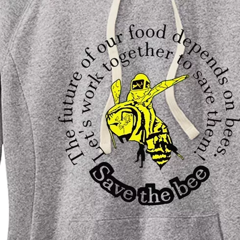 The Future Of Our Food Depends On Bees LetS Work Together Women's Fleece Hoodie