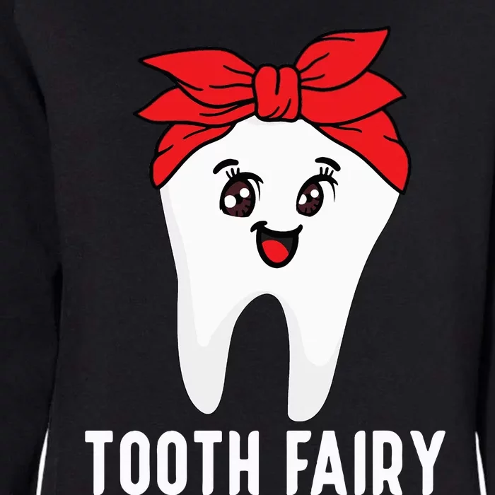 Tooth Fairy Oral Hygienist Dental Assistant Dentist Womens California Wash Sweatshirt