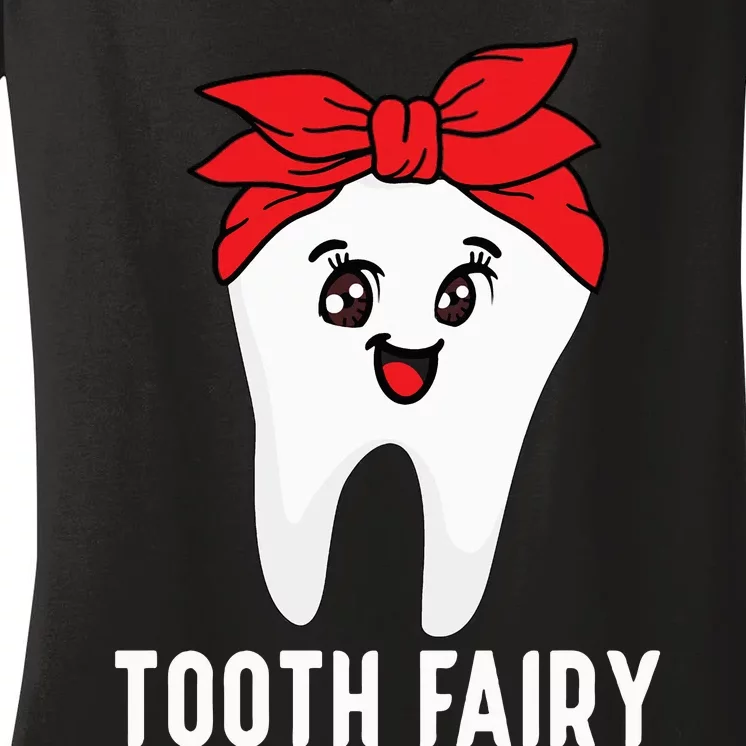 Tooth Fairy Oral Hygienist Dental Assistant Dentist Women's V-Neck T-Shirt